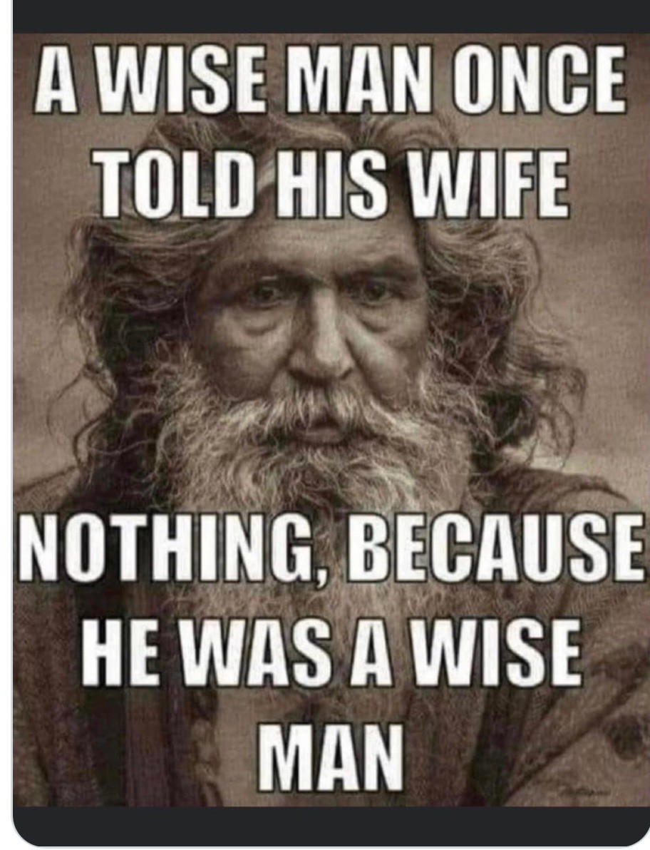 A Wise Man Once Said